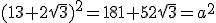 (13+2\sqrt{3})^2=181+52\sqrt{3}=a^2